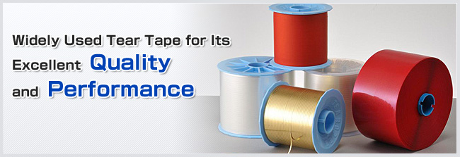 Widely Used Tear Tape for Its Excellent  Quality 
and  Performance